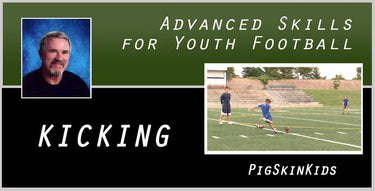 Advanced Skills for Youth Football: Kicking